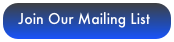 Join Our Mailing List
